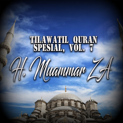 Tilawatil Quran Spesial, Vol. 7/H. Muammar ZA
