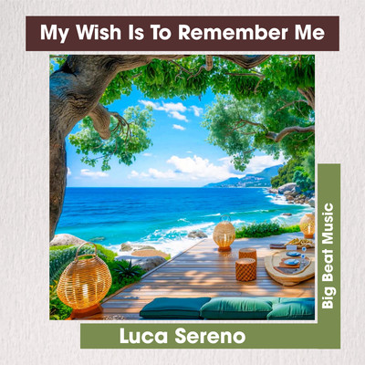 シングル/My Wish Is To Remember Me/Luca Sereno