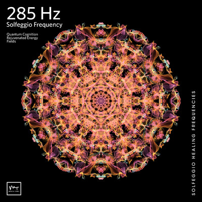 アルバム/285 Hz Rejuvenated Energy Fields/Miracle Tones／Solfeggio Healing Frequencies MT