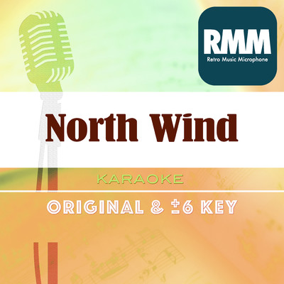 シングル/North Wind : Key+6 ／ wG/Retro Music Microphone