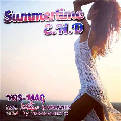 シングル/Summertime E.N.D (feat. 文太 & HALOGEN)/YOS-MAG