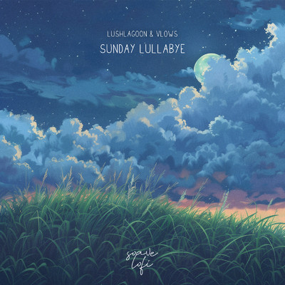 sunday lullabye/Lush Lagoon & vlows