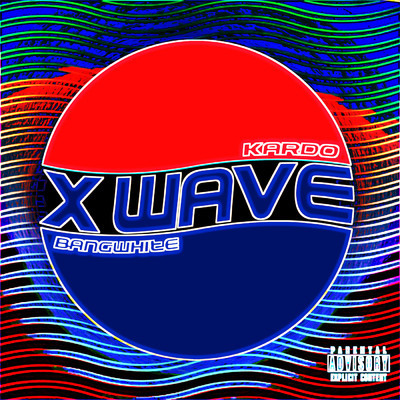 X Wave (Explicit)/X WAVE／KARDO／BANGWHITE