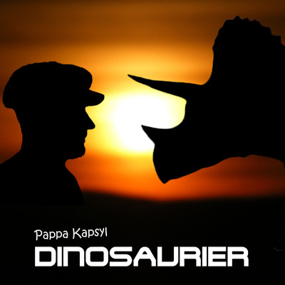 シングル/Dinosaurier/Pappa Kapsyl