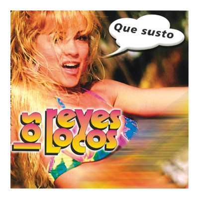 アルバム/Que Susto/Los Reyes Locos
