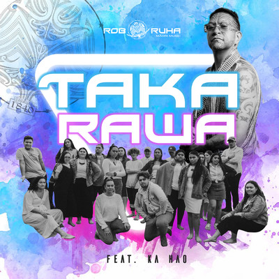 Taka Rawa (featuring Ka Hao)/Rob Ruha