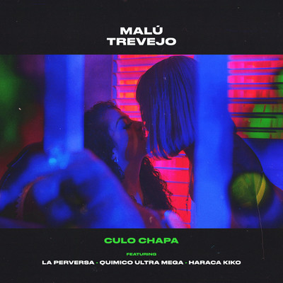 シングル/Culo Chapa (feat. La Perversa, Quimico Ultra Mega & Haraca Kiko)/Malu Trevejo