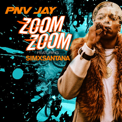 Zoom Zoom (feat. SimxSantana)/PNV Jay
