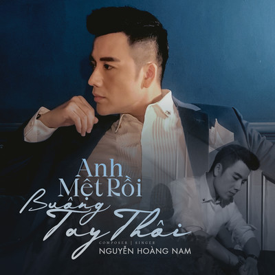シングル/Anh Met Roi Buong Tay Thoi (Beat)/Nguyen Hoang Nam