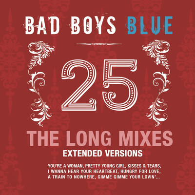 アルバム/25 (The Long Mixes)/Bad Boys Blue