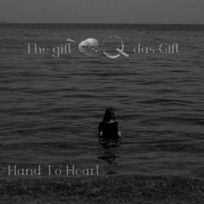 シングル/Hand To Heart/The gift | das Gift