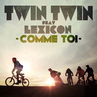 シングル/Comme toi/Twin Twin