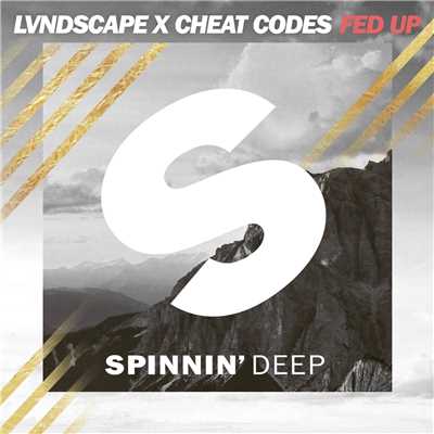 Fed Up/LVNDSCAPE x Cheat Codes