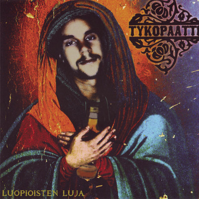 アルバム/Luopioisten luja/Tykopaatti