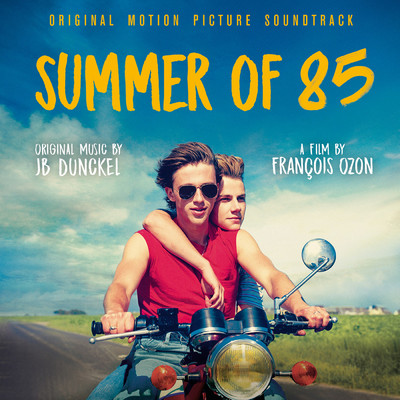 Summer of 85 (Original Motion Picture Soundtrack)/JB Dunckel