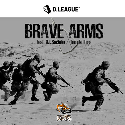 シングル/Brave Arms (feat. DJ Sachiho & Tomoki Ihira)/FULLCAST RAISERZ