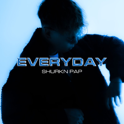 シングル/EVERYDAY/Shurkn Pap