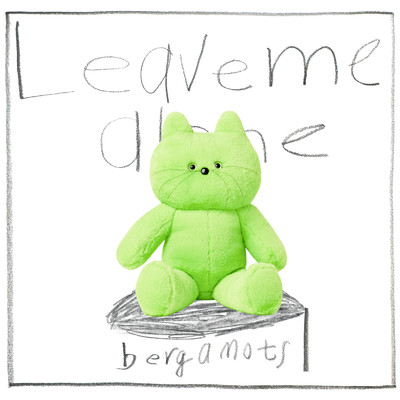 アルバム/Leave me alone/bergamots