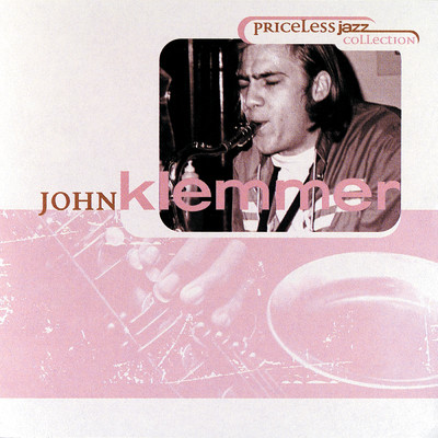 アルバム/Priceless Jazz 38 : John Klemmer/ジョン・クレマー