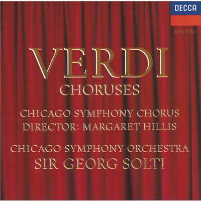 Verdi: 歌劇《マクベス》 - 虐げられた祖国よ！〔スコットランド亡命者の合唱〕/シカゴ交響合唱団／シカゴ交響楽団／サー・ゲオルグ・ショルティ