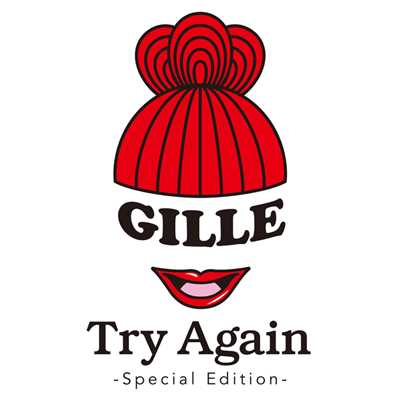 アルバム/Try Again (Special Edition)/GILLE