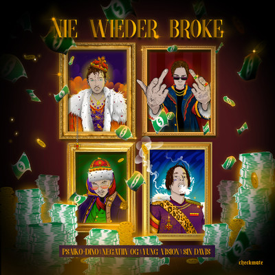 Nie Wieder Broke (Explicit) (featuring negatiiv OG, Sin Davis, Yung Vision)/Psaiko.Dino