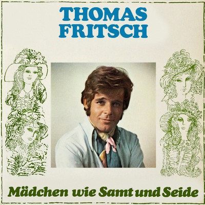 Madchen wie Samt und Seide/Thomas Fritsch