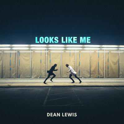 シングル/Looks Like Me/Dean Lewis
