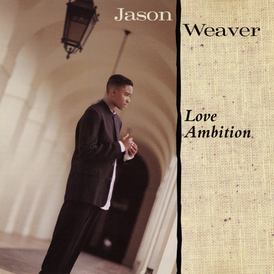 アルバム/Love Ambition/ジェイソン・ウィーヴァー