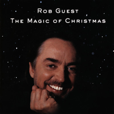 The Magic Of Christmas/Rob Guest