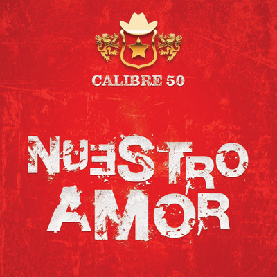 シングル/Nuestro Amor/Calibre 50