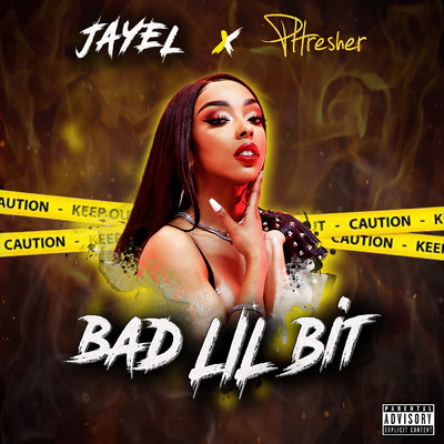 Bad Lil Bit (featuring Phresher)/Jayel