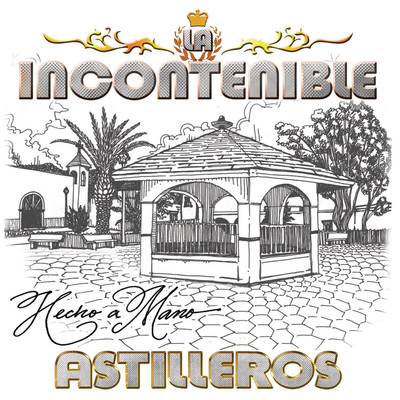 El Estudiante (Album Version)/La Incontenible Banda Astilleros