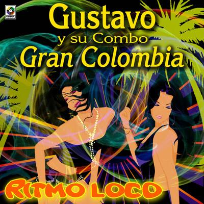 Ritmo Loco/Gustavo y Su Combo Gran Colombia