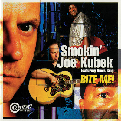 Bite Me！ (featuring Bnois King)/Smokin' Joe Kubek