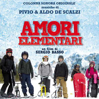 アルバム/Amori elementari (Original Motion Picture Soundtrack)/Pivio & Aldo De Scalzi