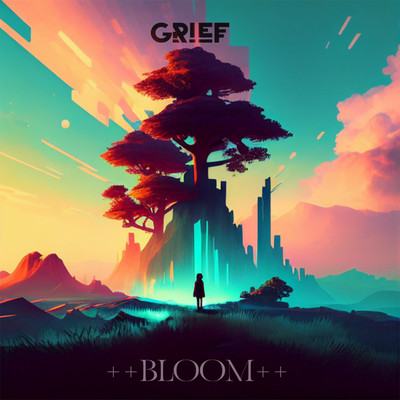 Bloom/Grief