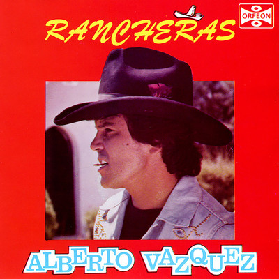 アルバム/Rancheras/Alberto Vazquez
