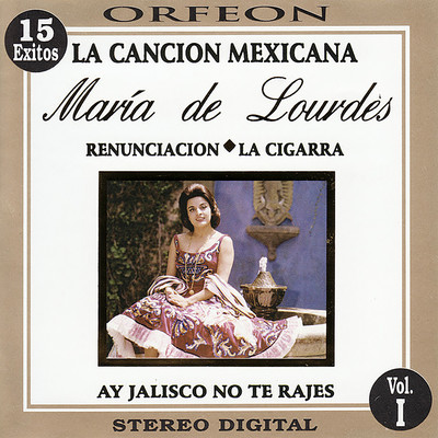 La Cancion Mexicana, Vol. 1/Maria de Lourdes