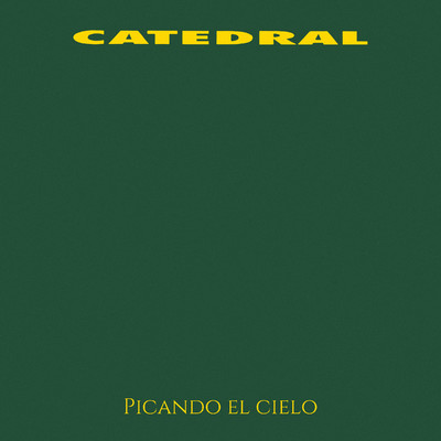 アルバム/Picando el Cielo/Catedral