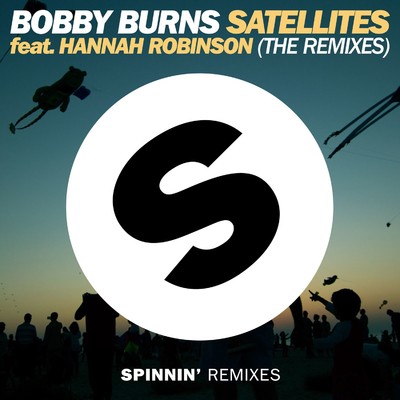 Satellites (feat. Hannah Robinson) [The Remixes]/Bobby Burns