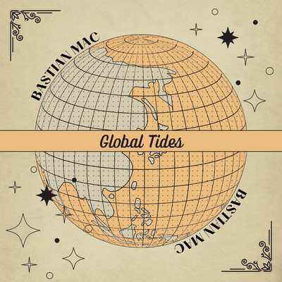 Global Tides/Bastian Mac