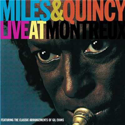Miles & Quincy Live at Montreux/Miles Davis／ Quincy Jones