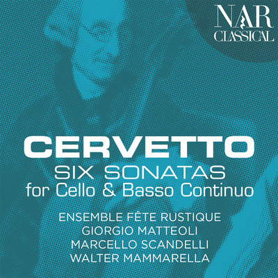 Cervetto: Six Sonatas for Cello and Basso Continuo/Giorgio Matteoli