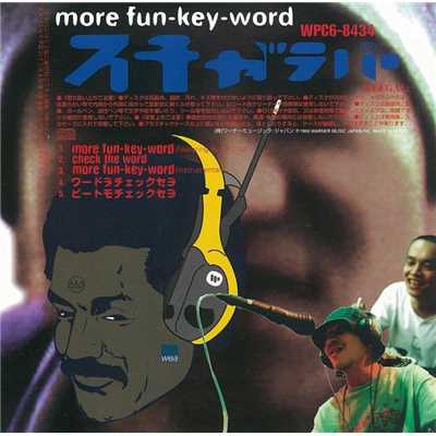 MORE FUN-KEY-WORD (Featuring ROBO-CHU)/スチャダラパー
