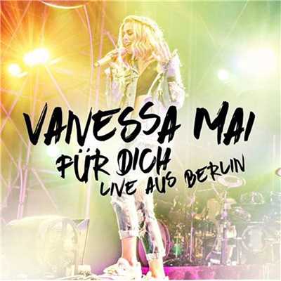 アルバム/Fur dich - Live aus Berlin/Vanessa Mai