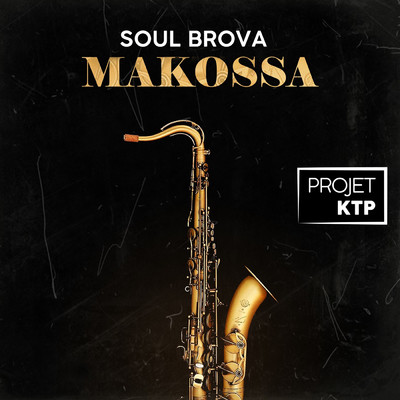 Makossa (Explicit)/KTP／Soul Brova