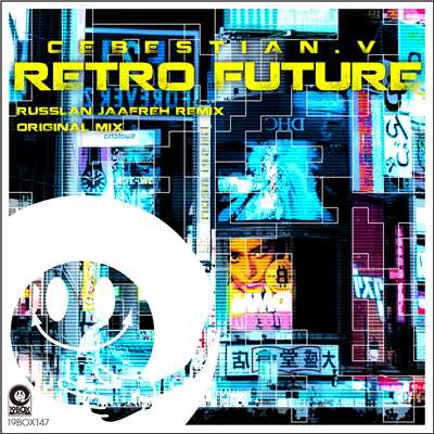 シングル/Retro Future(Original Mix)/Cebestian.V