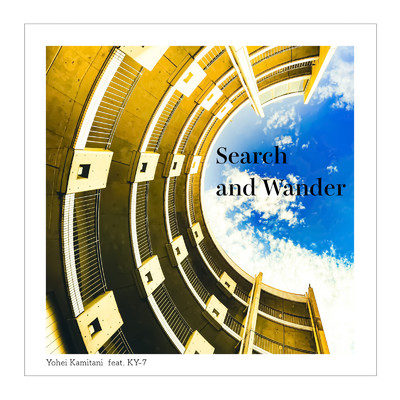 Search and Wander (feat. KY-7)/Yohei Kamitani