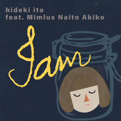 シングル/Jam (feat. ミムラス内藤彰子)/hideki ito